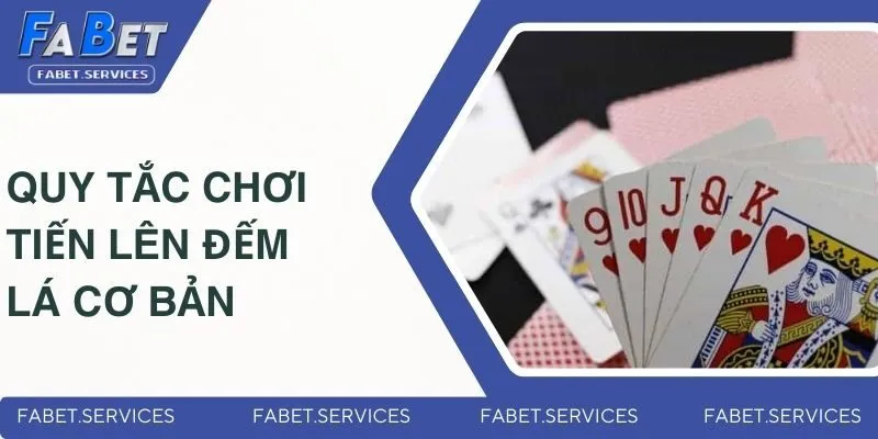 Chia sẻ quy tắc chơi tiến lên đếm lá cơ bản cho người mới
