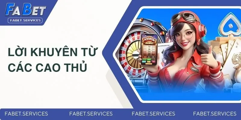 Lời khuyên từ các cao thủ