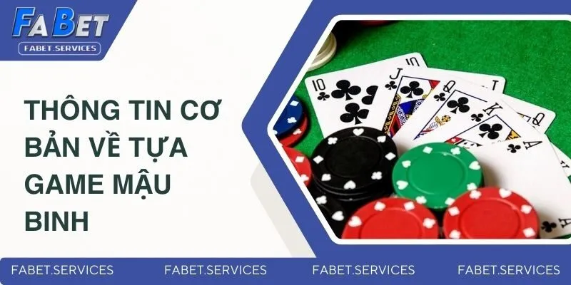 Sơ lược thông tin cơ bản về tựa game Mậu Binh